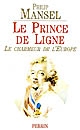 Le prince de Ligne : le charmeur de l'Europe : 1735-1814