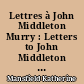 Lettres à John Middleton Murry : Letters to John Middleton Murry : 1 : 1913-1918