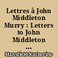 Lettres à John Middleton Murry : Letters to John Middleton Murry : 2 : 1918-1919
