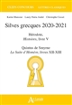 Silves grecques 2020-2021 : Hérodote, "Histoires, livre V", Quintus de Smyrne, "La Suite d'Homère", livres XII-XIII