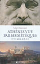 Athènes vue par ses métèques : Ve-IVe siècle av. J.-C.