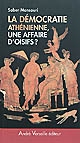 La démocratie athénienne, une affaire d'oisifs? : travail et participation politique au IVe siècle avant J.-C.