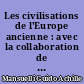 Les civilisations de l'Europe ancienne : avec la collaboration de Raymond Bloch