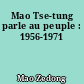 Mao Tse-tung parle au peuple : 1956-1971