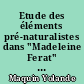 Etude des éléments pré-naturalistes dans "Madeleine Ferat" et "Thérèse Raquin" d'Emile Zola