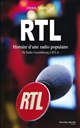 RTL, histoire d'une radio populaire : de Radio Luxembourg à RTL.fr