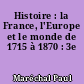 Histoire : la France, l'Europe et le monde de 1715 à 1870 : 3e