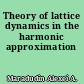 Theory of lattice dynamics in the harmonic approximation