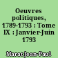 Oeuvres politiques, 1789-1793 : Tome IX : Janvier-Juin 1793