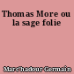 Thomas More ou la sage folie