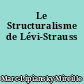 Le Structuralisme de Lévi-Strauss
