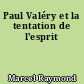 Paul Valéry et la tentation de l'esprit