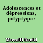 Adolescences et dépressions, polyptyque