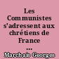 Les Communistes s'adressent aux chrétiens de France [Lyon, le 10 juin 1976]