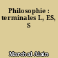 Philosophie : terminales L, ES, S