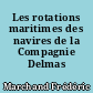 Les rotations maritimes des navires de la Compagnie Delmas