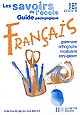 Français, CE2 CM1 CM2, cycle 3 : guide pédagogique : grammaire, orthographe, vocabulaire, conjugaison
