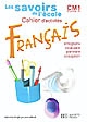 Français, CM1, cycle 3 : cahier d'activités : orthographe, vocabulaire, grammaire, conjugaison : nouveau programme
