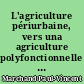 L'agriculture périurbaine, vers una agriculture polyfonctionnelle de qualité : l'exemple du district de Nantes