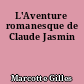 L'Aventure romanesque de Claude Jasmin