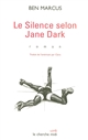 Le silence selon Jane Dark