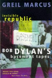 Invisible republic : Bob Dylan's basement tapes