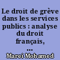 Le droit de grève dans les services publics : analyse du droit français, du droit égyptien et du droit musulman