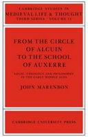 From the circle of Alcuin to the school of Auxerre : logic, theology and philosophy in the early Middle Ages
