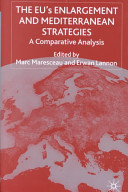 The EU's enlargement and Mediterranean strategies : a comparative analysis