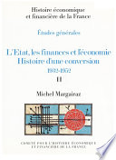 L'Etat, les finances et l économie : histoire d une conversion 1932-1952 : 2