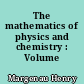 The mathematics of physics and chemistry : Volume 2