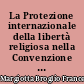 La Protezione internazionale della libertà religiosa nella Convenzione europea dei diritti dell'uomo
