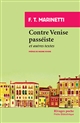 Contre Venise passéiste : et autres textes