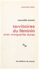 Territoires du féminin : Avec Marguerite Duras