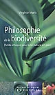 Philosophie de la biodiversité : petite éthique pour une nature en péril