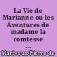 La Vie de Marianne ou les Aventures de madame la comtesse de ***