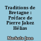 Traditions de Bretagne : Préface de Pierre Jakez Hélias