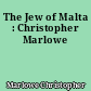 The Jew of Malta : Christopher Marlowe