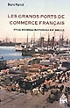 Les grands ports de commerce français et la mondialisation du XIXe siècle (1815-1914)