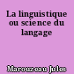 La linguistique ou science du langage
