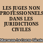 LES JUGES NON PROFESSIONNELS DANS LES JURIDICTIONS CIVILES FRANCAISES