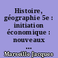 Histoire, géographie 5e : initiation économique : nouveaux programmes de 1985