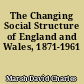 The Changing Social Structure of England and Wales, 1871-1961