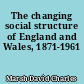 The changing social structure of England and Wales, 1871-1961