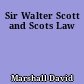Sir Walter Scott and Scots Law
