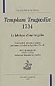 Templum tragoediae, 1734 : la fabrique d'une tragédie : suivi en annexe de Pictura, 1736