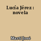 Lucía Jérez : novela