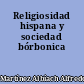 Religiosidad hispana y sociedad bórbonica