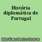 História diplomática de Portugal