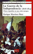 La Guerra de la Independencia (1808-1814) : Claves españolas en una crisis europea